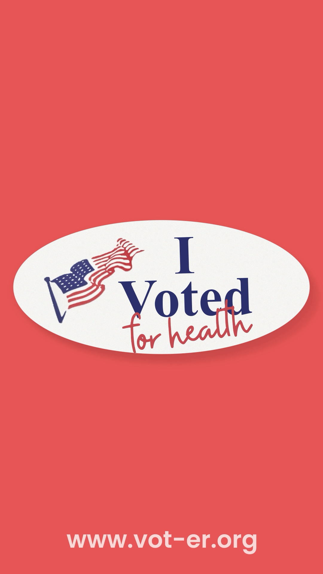 Handwritten words are drawn onto a traditional “I Voted” sticker so that it reads “I voted for health.” www.vot-er.org